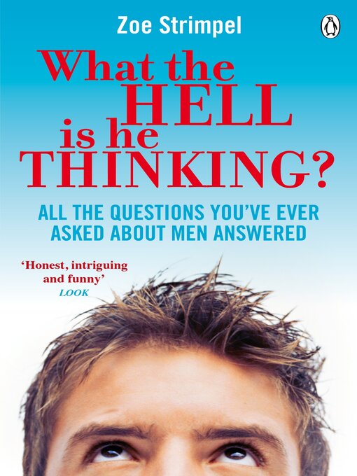 Title details for What the Hell is He Thinking? by Zoe Strimpel - Available